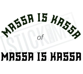 Massa is Kassa