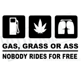 Gas Grass or Ass