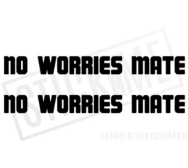 No Worries Mate
