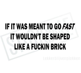 Shaped like a brick