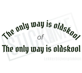 The only Way is oldSkool