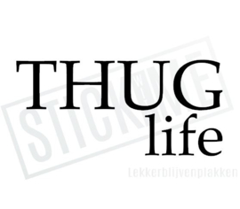 Thug life