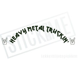 Heavy metal truckin