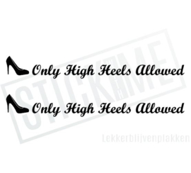 Only High Heels Allowed