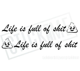 Life is full of shit