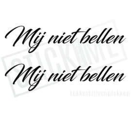 Mij niet bellen