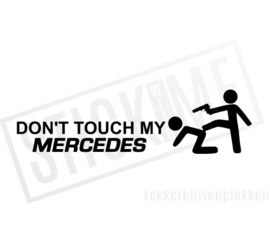 Don't touch my Mercedes
