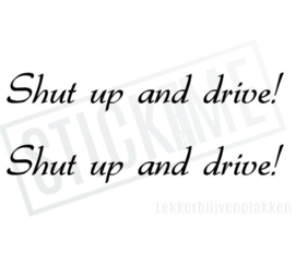 Shut up and drive