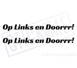 Op links en Door