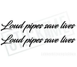 Loud pipes save lives