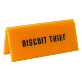 Desk Sign Biscuit Thief