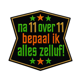 Na 11 over 11 bepaal ik alles zelf! - Kruikenstad