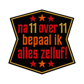 Na 11 over 11 bepaal ik alles zelf! - Kielegat