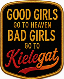 Embleem Good girls go to heaven Kielegat