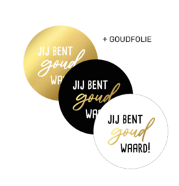 Sticker jij ben goud waard! - goud zwart wit - 4 cm - 6 stuks