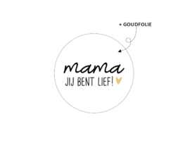 Stickers - mama jij bent lief - 6 stuks