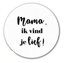 WOONCIRKEL | Mama, ik vind je lief