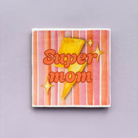Tegeltje "Super mom"