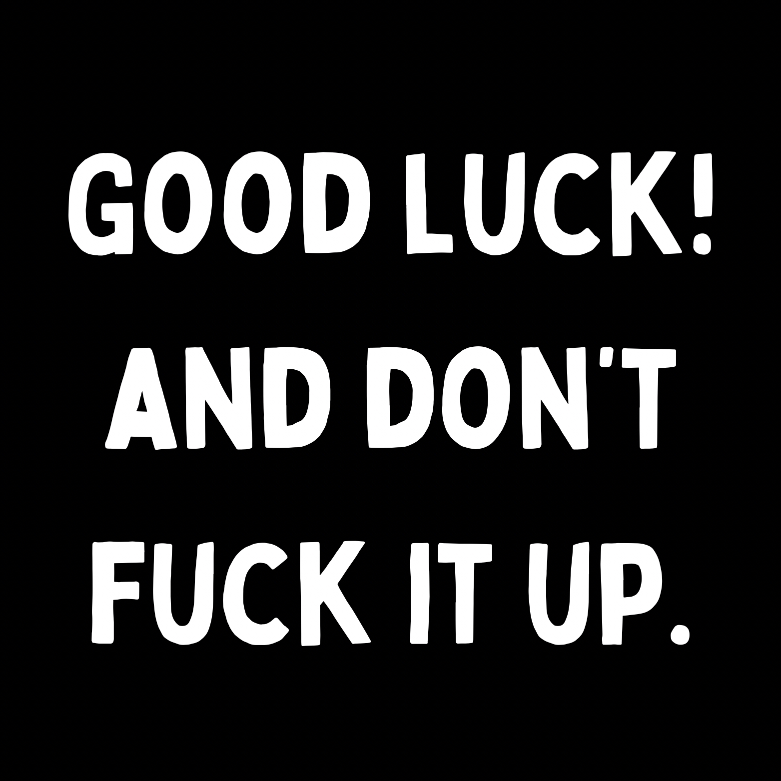 64. ''Good Luck'' Zwart/Wit