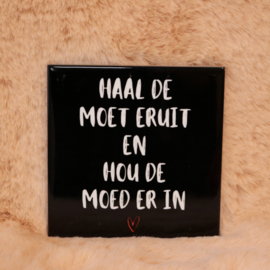 21. ''Haal De Moet Eruit'' Zwart/Wit