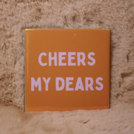 42. "Cheers My Dears'' Oranje/Roze
