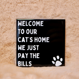 62. ''Welcome To Our Cats House'' Zwart/Wit