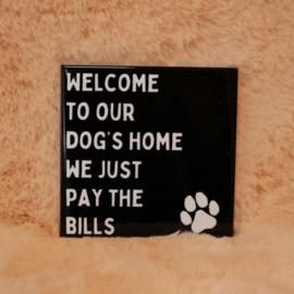 17. ''Welcome To Our Dogs House'' Zwart/Wit 