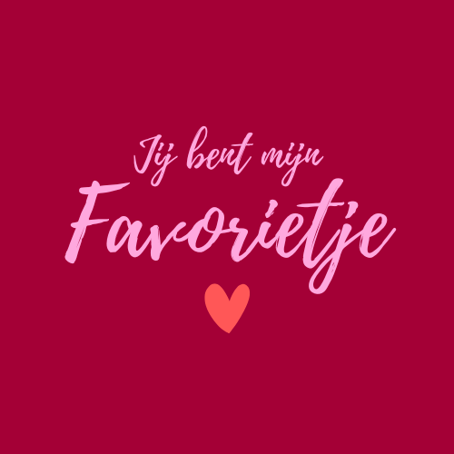 98. ''Jij bent mijn favorietje''