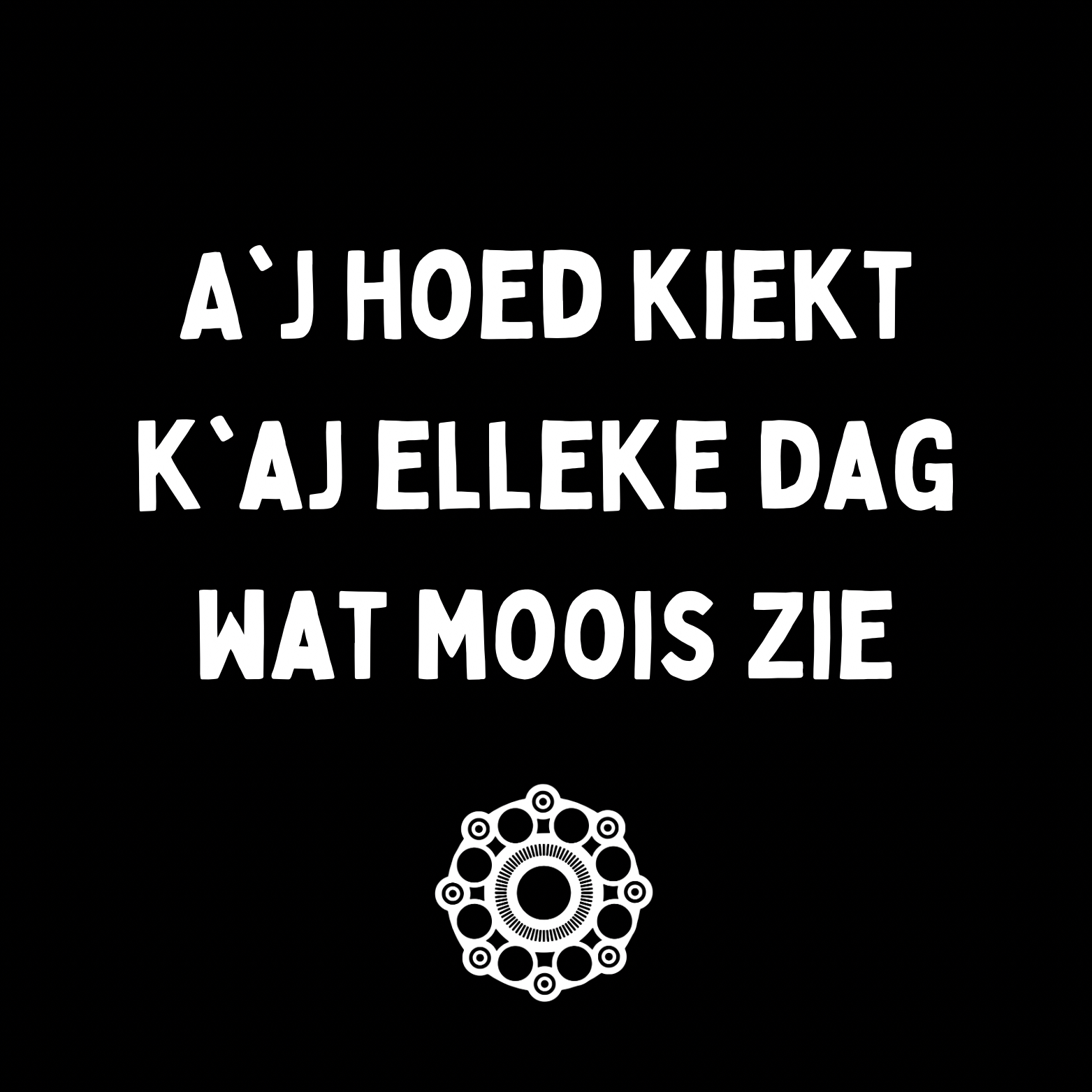 70. ''A'j Hoed Kiekt'' Zwart/Wit