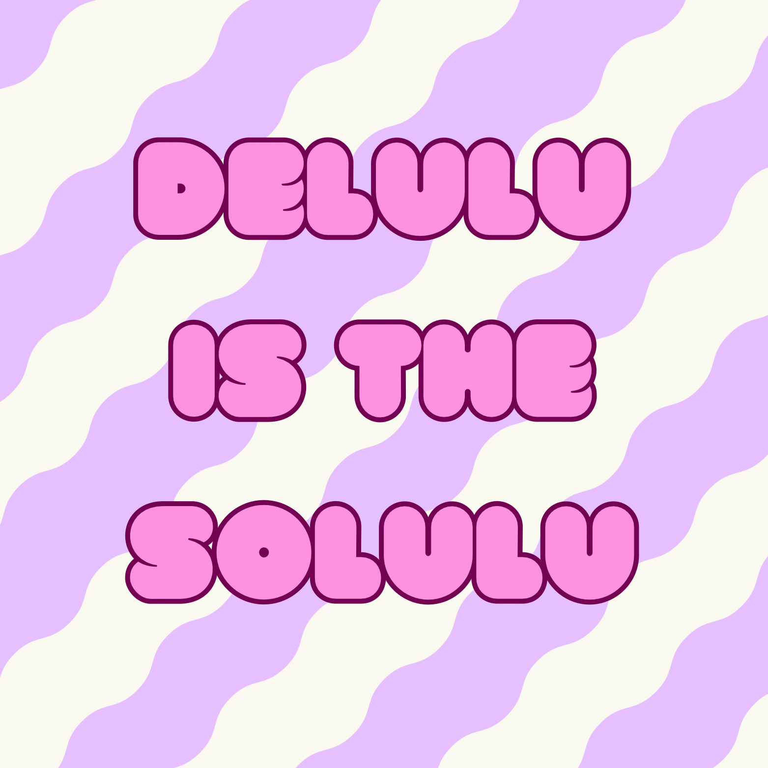 2. ''Delulu Is The Solulu'' Lila/Roze