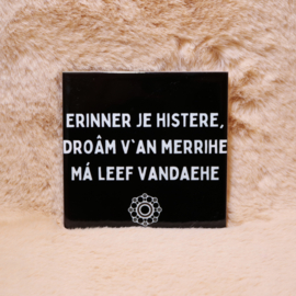 78. ''Erinner Je Histere'' Zwart/Wit