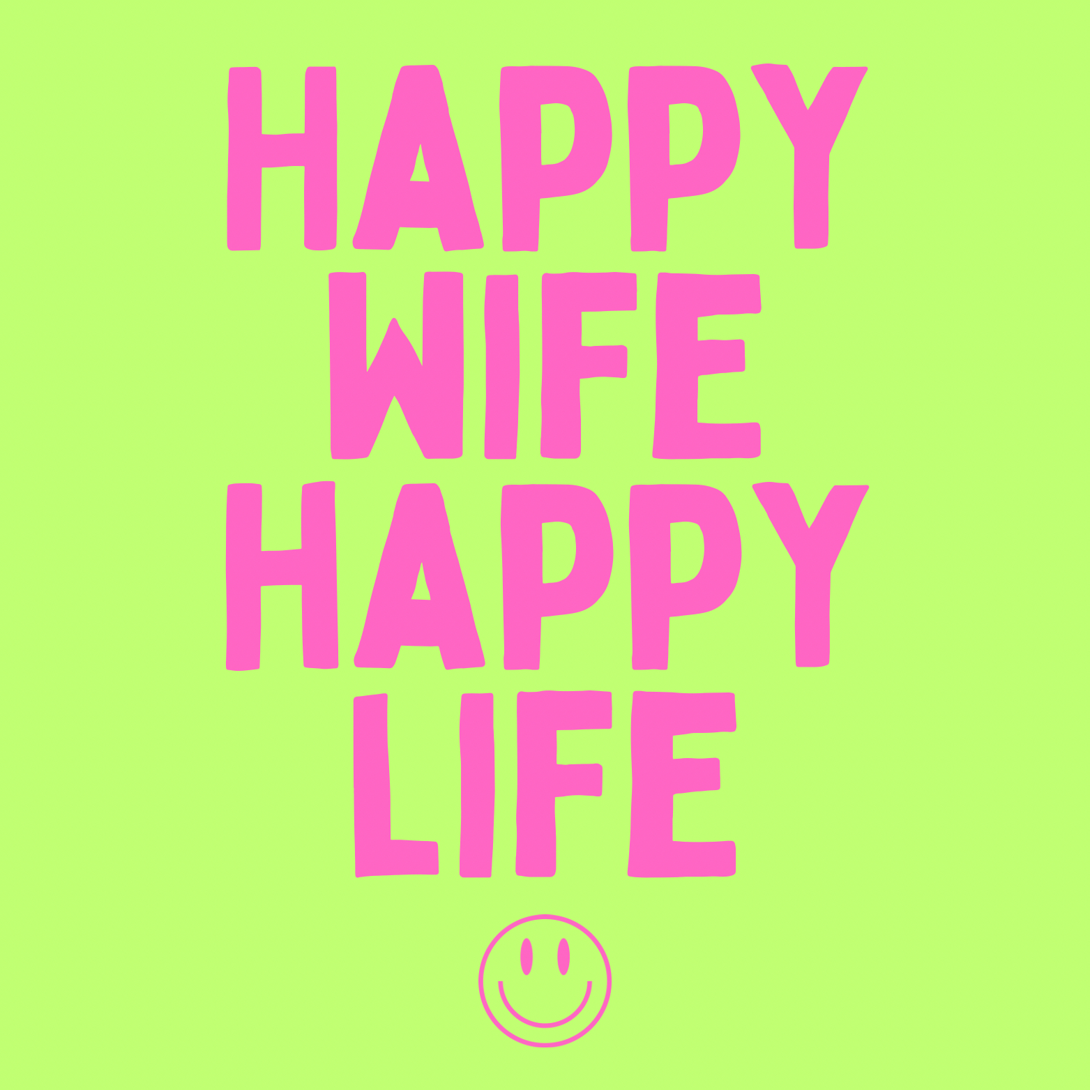 56. ''Happy Wife Happy Life'' Groen/Fuchia