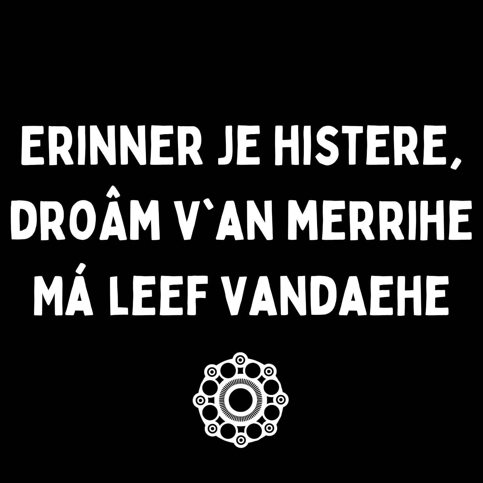 78. ''Erinner Je Histere'' Zwart/Wit