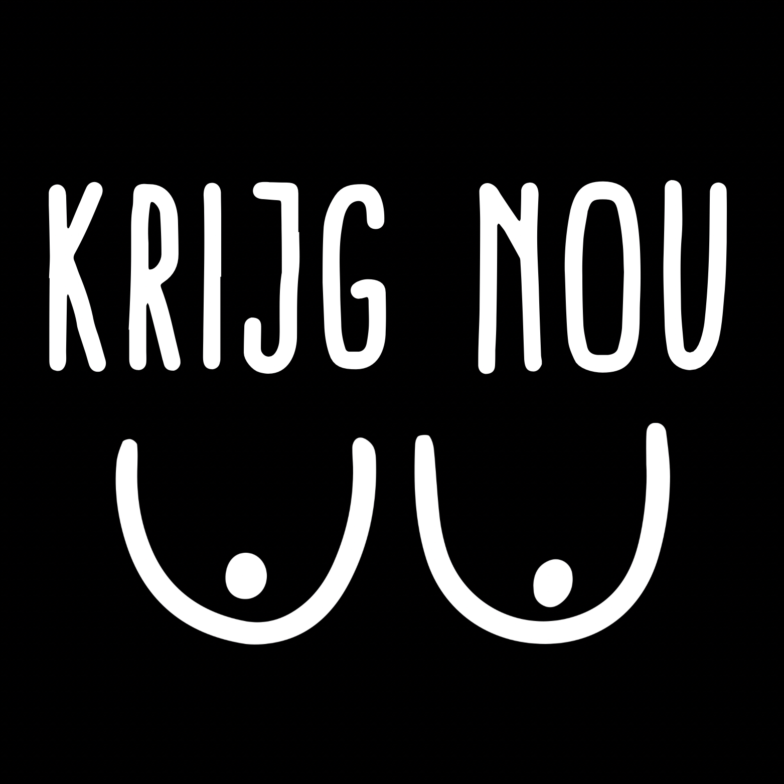 19. ''Krijg Nou Tieten'' Zwart/Wit