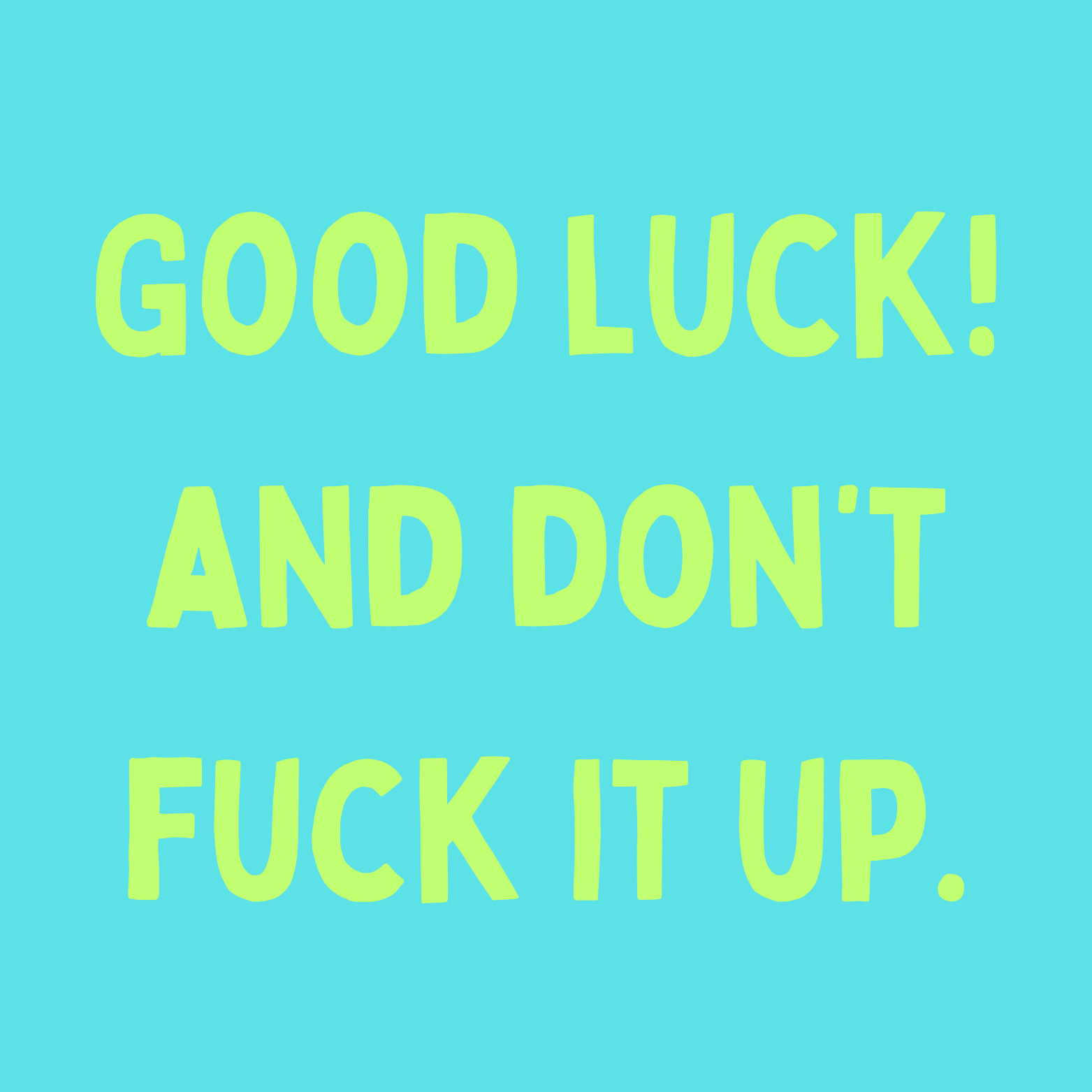 22. ''Good Luck'' Lichtblauw/Groen