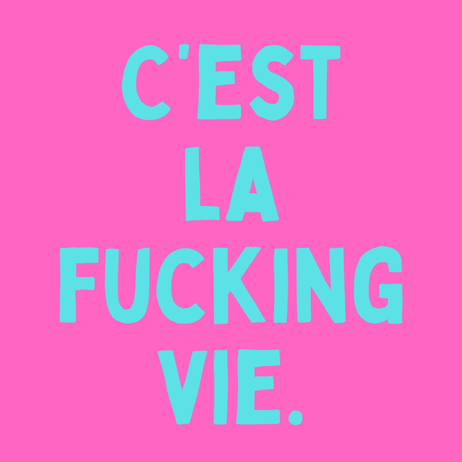 34. ''C'est La Fucking Vie'' Roze/Blauw
