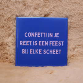 53. ''Confetti In Je Reet'' Blauw/Roze