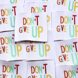 L'Étiquette Home Couture Labels 'Don't give up'