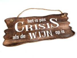 Het is pas crisis als de wijn op is