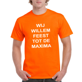 Koningsdag ''Willem tot de Maxima'' Shirt (Unisex)