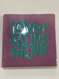 Tegeltje 10x10-love is in the air