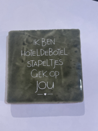Tegeltje 10x10- ik ben hoteldebotel