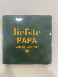 Tegeltje 10x10- Liefste papa van de wereld 🤍