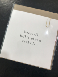 Kaartje: heerlijk jullie eigen stekkie