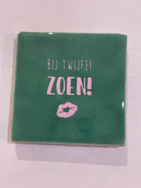 Tegeltje 10x10- bij twijfel