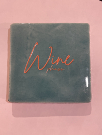 Tegeltje 10x10- wine please