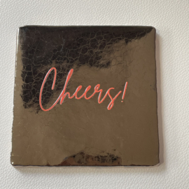 Tegeltje 10x10- Cheers