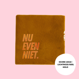 Nu even niet - quote tegel