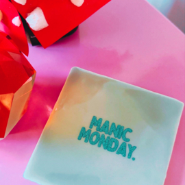 Manic monday.