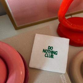 Do nothing club.